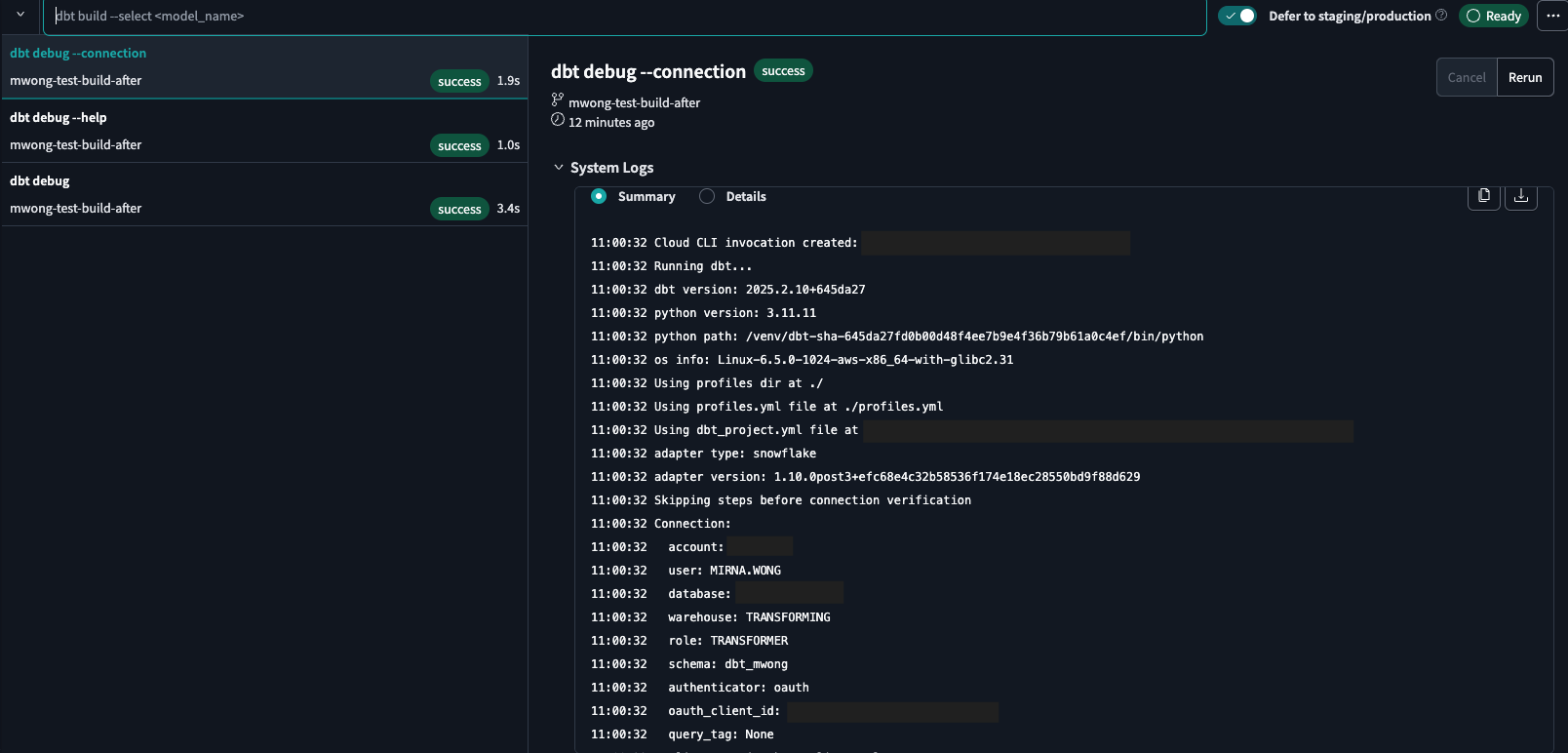 Test the connection in the dbt Cloud IDE Test the connection in the dbt Cloud IDE